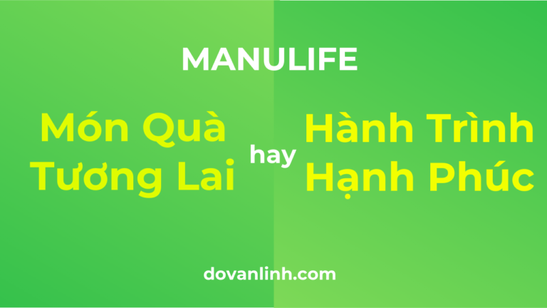 So sánh bảo hiểm Manulife_Món Quà Tương Lai và Hành Trình Hạnh Phúc
